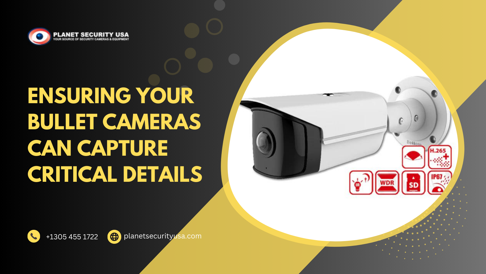 Ensuring Your Bullet Cameras Can Capture Critical Details